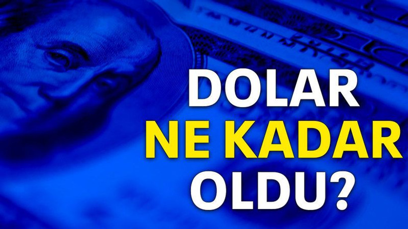 Dolar ne kadar oldu?